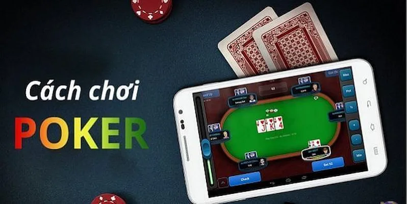 Cách Chơi Poker - Hướng Dẫn Chi Tiết Cho Tân Thủ Tại KG88